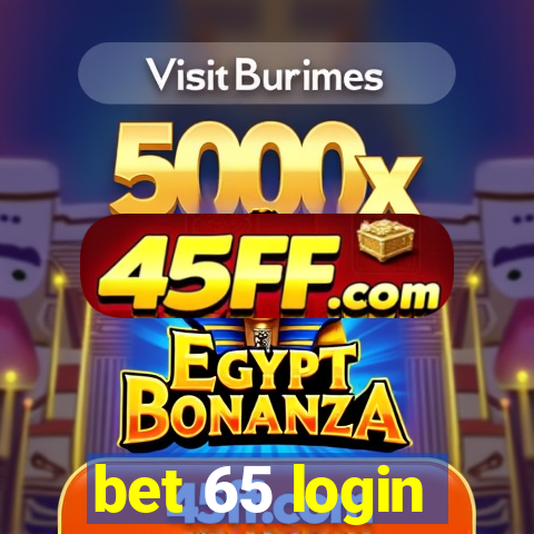 bet 65 login